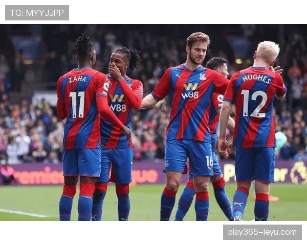 英超水晶宫近期逆转表现稳健，竞争力持续提升